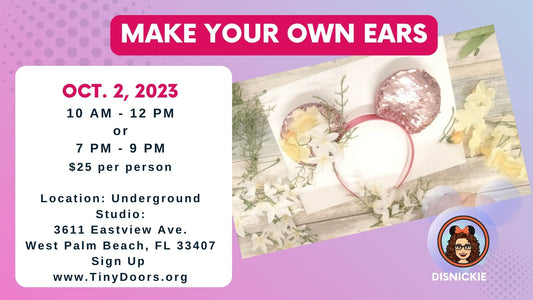 Monday. October 2, 2023 Make "Disney" Ears10 AM - 12 PM and/or 7 - 9 PM
