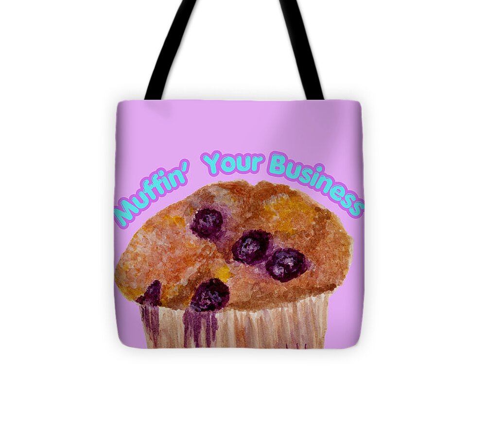 Muffin' Your Business - Tote Bag