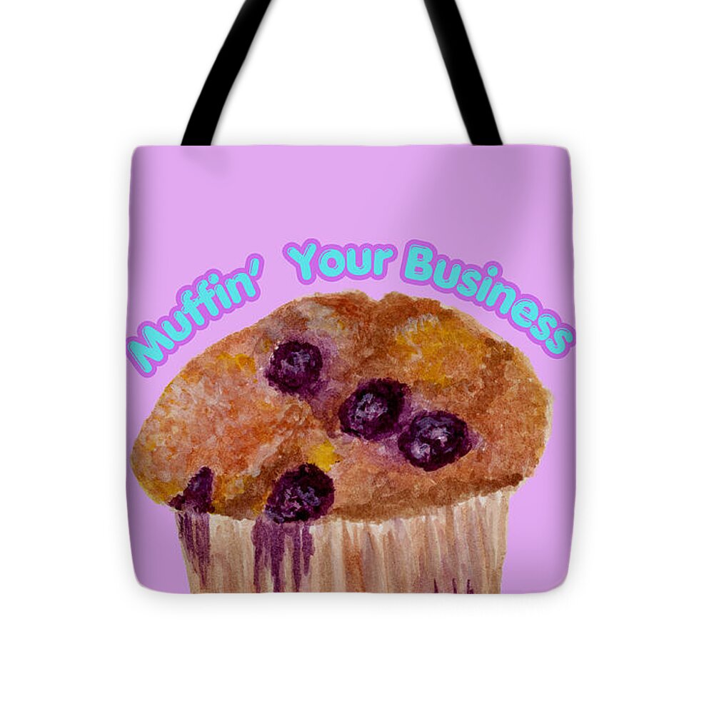 Muffin' Your Business - Tote Bag
