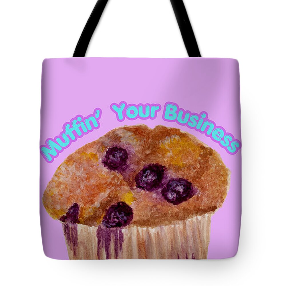 Muffin' Your Business - Tote Bag